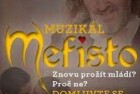 15.4. – 16.4.2023 MUZIKÁL  “ MEFISTO “ divadlo Hybernia