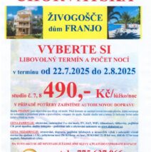 CHORVATSKO – POSLEDNÍ ŠANCE – LETOVISKO ŽIVOGOŠČE DŮM FRANJO – POSLEDNÍ DVĚ VOLNÁ STUDIA