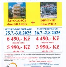 CHORVATSKO – LETOVISKO ŽIVOGOŠČE – DŮM FRANJO + LETOVISKO DRVENIK – DŮM IVICA 25.7. – 3.8.2025