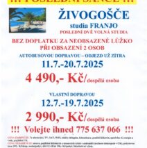 CHORVATSKO – POSLEDNÍ ŠANCE – LETOVISKO ŽIVOGOŠČE DŮM FRANJO – POSLEDNÍ DVĚ VOLNÁ STUDIA