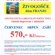 CHORVATSKO – ŽIVOGOŠČE – DŮM FRANJO – MIMOŘÁDNÁ NABÍDKA – UBYTOVÁNÍ NA LIBOVOLNÝ POČET NOCÍ – VLASTNÍ DOPRAVOU V MĚSÍČÍCH ČERVENECH, SRPEN A ZÁŘÍ
